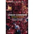 thumbnail image 1 of Space, Materiality and the Normative Urban Commons: Rethinking the City, (Paperback), 1 of 1