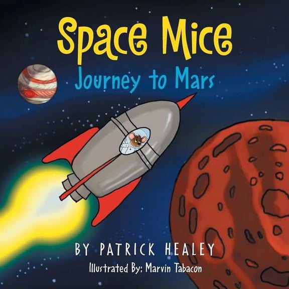 Space Mice: Journey to Mars, (Paperback)