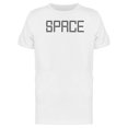 thumbnail image 1 of Space Modern Font T-Shirt Men -Image by Shutterstock, Male 4X-Large, 1 of 2