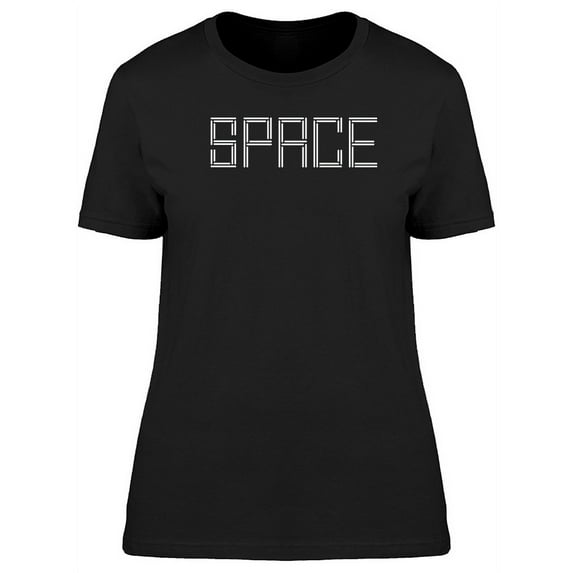 Space Modern Lettering T-Shirt Women -Image by Shutterstock, Female x-Large
