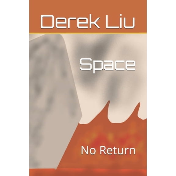 Space Space: No Return, Book 1, (Paperback)