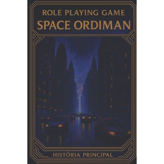 Space Ordiman Space Ordiman: Role Playing Game, Book 2, (Paperback)