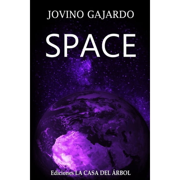 SPACE Spanish Edition Paperback 1719909091 9781719909099 JOVINO GAJARDO