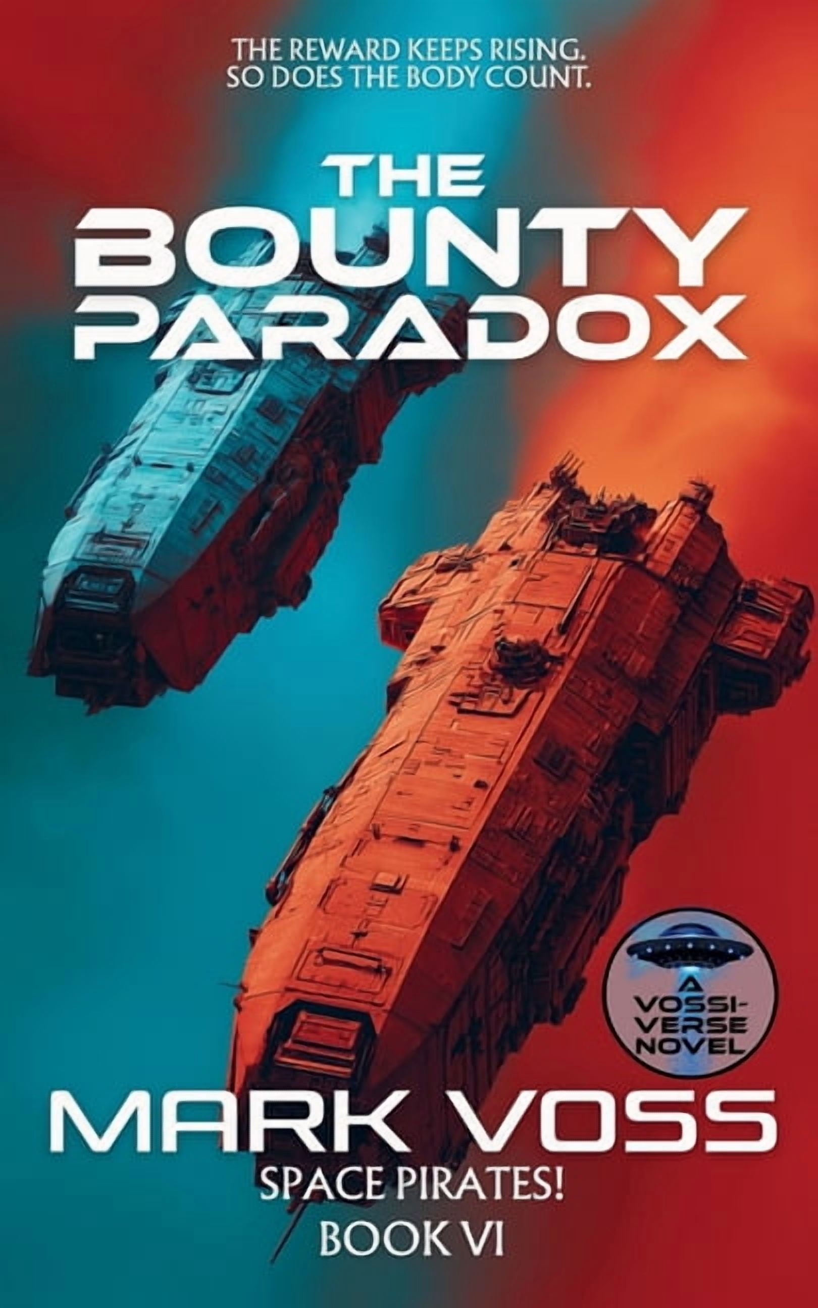 Space Pirates! The Bounty Paradox: A Science-Fiction Adventure, (Paperback)