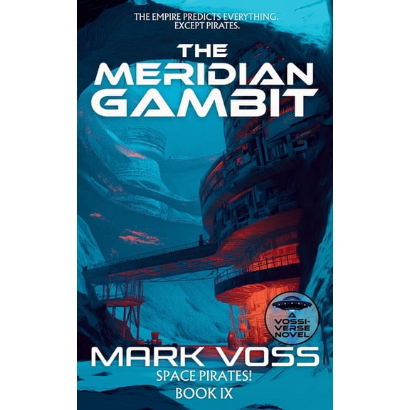 Space Pirates! The Meridian Gambit: A Science-Fiction Adventure, (Paperback)
