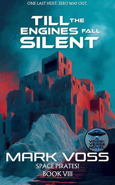 Space Pirates! Till the Engines Fall Silent: A Science-Fiction Adventure, (Paperback)