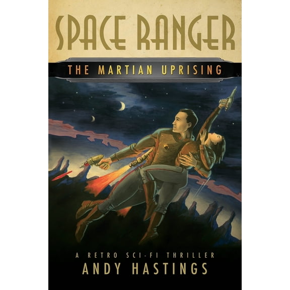 Space Ranger: The Martian Uprising, (Paperback)