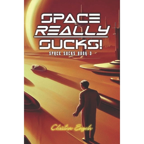 Space Really Sucks! (Paperback)