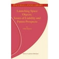 thumbnail image 1 of Space Regulations Library Launching Space Objects: Issues of Liability and Future Prospects, Book 1, (Hardcover), 1 of 1
