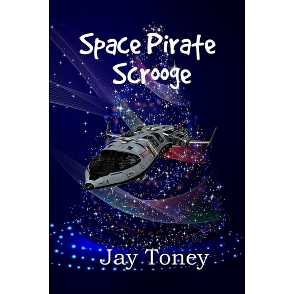 Space Rogue Space Pirate Scrooge, (Paperback)