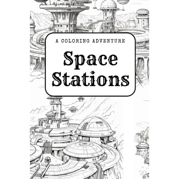 Space Stations : A Coloring Adventure (Paperback)
