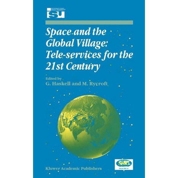 Space Studies Space and the Global Village: Tele-Services for the 21st Century: Proceedings of International Symposium 3-5 June 1998, , Book 3, (Hardcover)