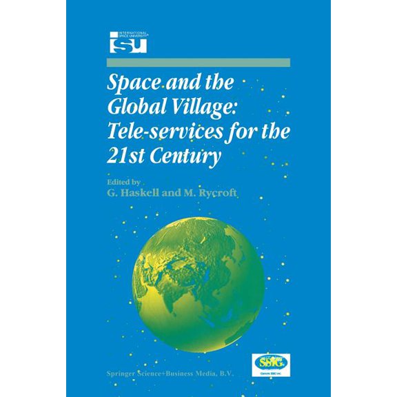 Space Studies Space and the Global Village: Tele-Services for the 21st Century: Proceedings of International Symposium 3-5 June 1998, , Book 3, (Paperback)