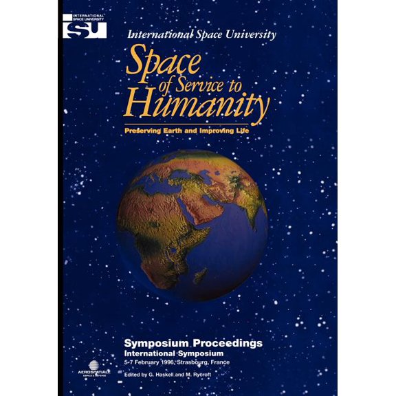 Space Studies Space of Service to Humanity: Preserving Earth and Improving Life, Book 1, (Paperback)