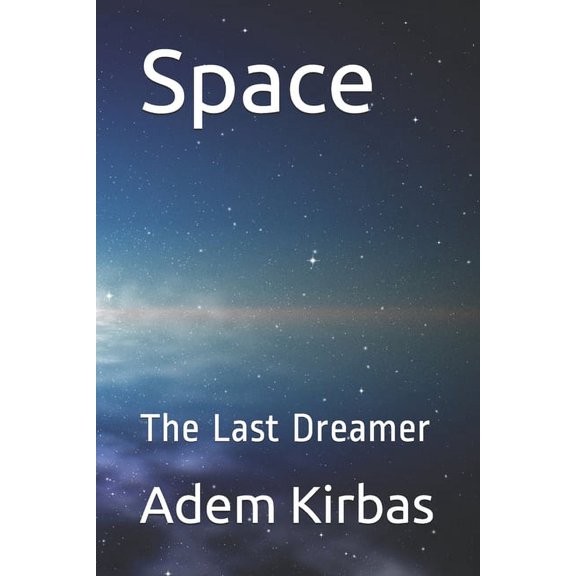 Space: The Last Dreamer (Paperback)