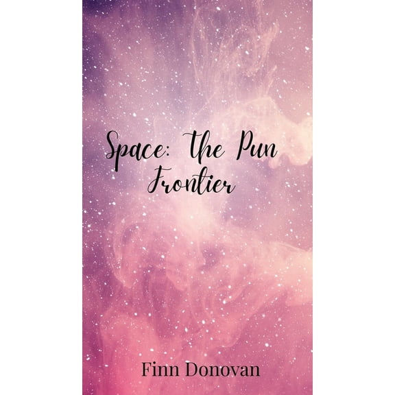 Space: The Pun Frontier, (Hardcover)