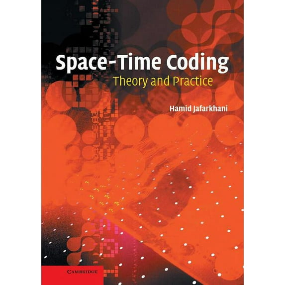 Space-Time Coding: Theory and Practice, (Hardcover)