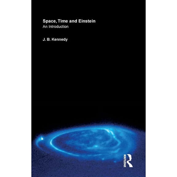 Space, Time and Einstein: An Introduction, (Paperback)