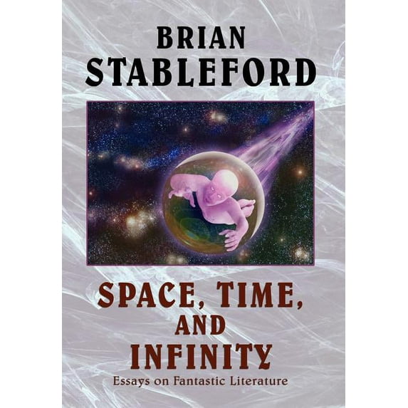 I.O. Evans Studies in the Philosophy &am Space, Time, and Infinity: Essays on Fantastic Literature, Book 39, (Hardcover)