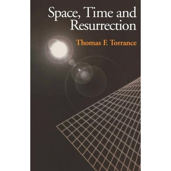 Space, Time and Resurrection, (Paperback)