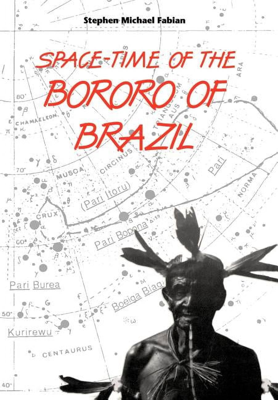 Space-Time of the Bororo of Brazil, (Hardcover)