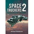 thumbnail image 1 of Space Truckers: The Return of the Blue Eagle, (Paperback), 1 of 1