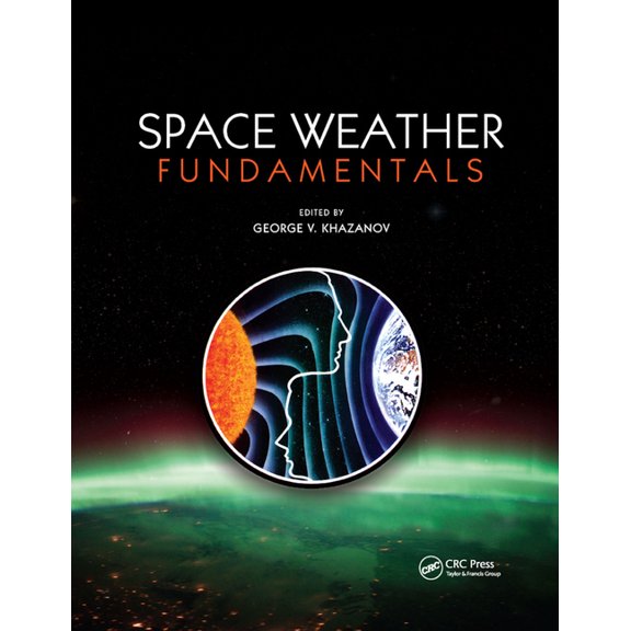 Space Weather Fundamentals, (Paperback)