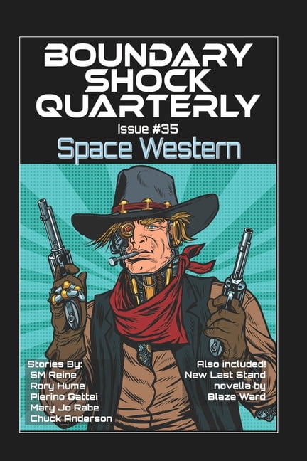 Boundary Shock Quarterly Space Westerns, Book 35, (Paperback)