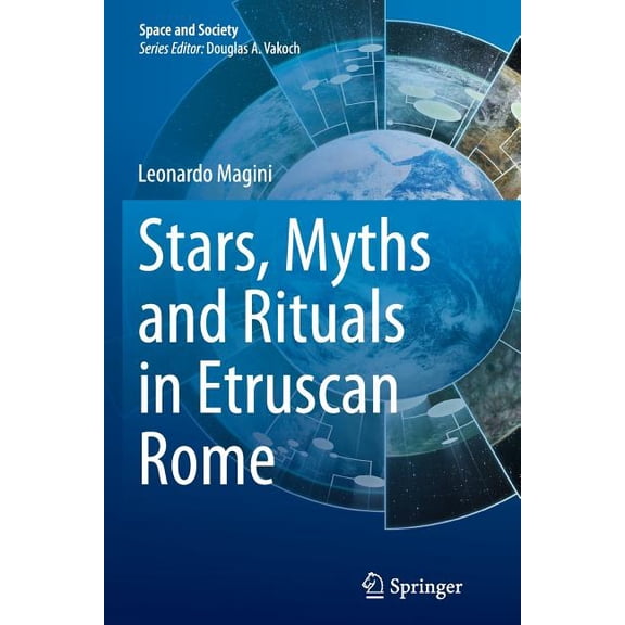 Space and Society Stars, Myths and Rituals in Etruscan Rome, (Paperback)