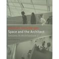 thumbnail image 1 of Space and the Architect: Lessons for Students in Architecture 2, (Paperback), 1 of 1