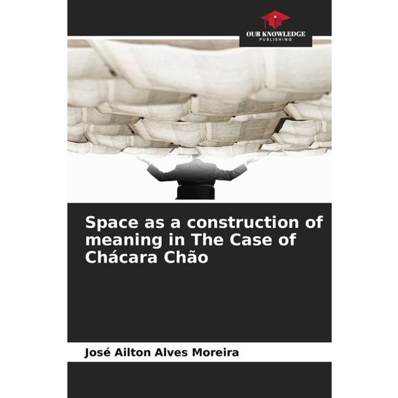 Space as a construction of meaning in The Case of Chcara Cho, (Paperback)