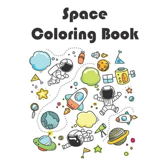 Space coloring book: coloring book for kids Preschool, Coloring book for aliens m, Activity book for kids, astronauts aliens planets rocket ship (Paperback)