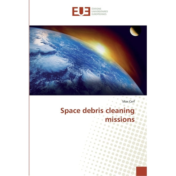 Space debris cleaning missions (Paperback)