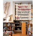 thumbnail image 1 of Space for Architecture: The Work of O'Donnell + Tuomey, (Hardcover), 1 of 1