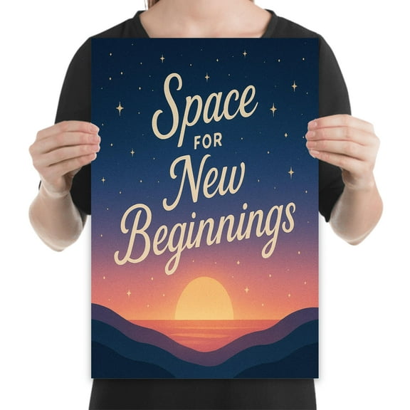 Space for New Beginnings Wall Art - Inspirational Decor - 13x19 Poster Print
