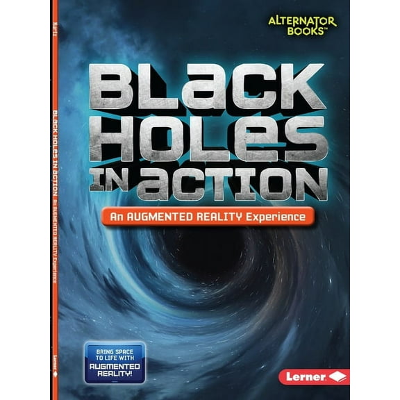 Space in Action: Augmented Reality (Alte Black Holes in Action (an Augmented Reality Experience), (Paperback)