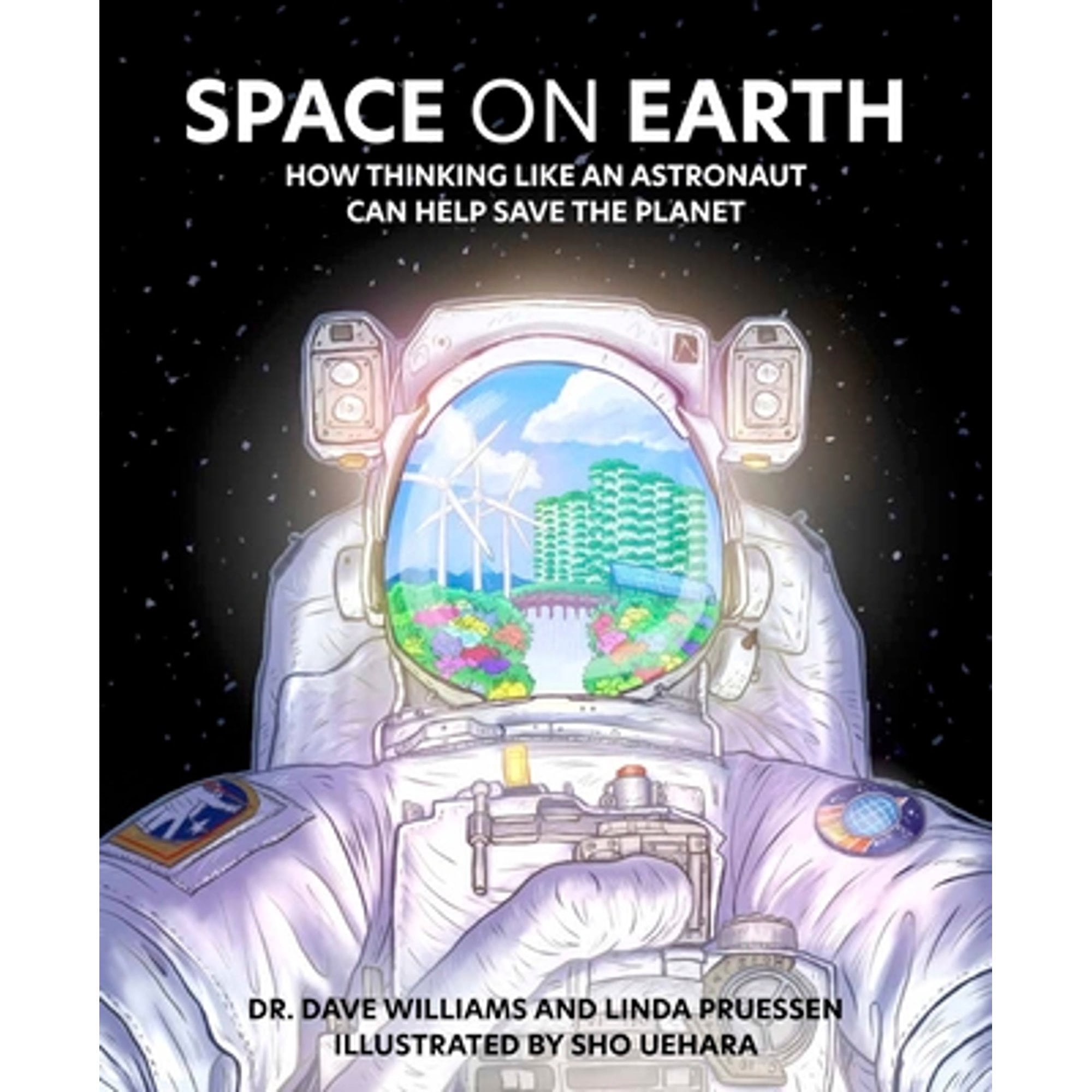 Pre-Owned Space on Earth: How Thinking Like an Astronaut Can Help Save the Planet (Hardcover)