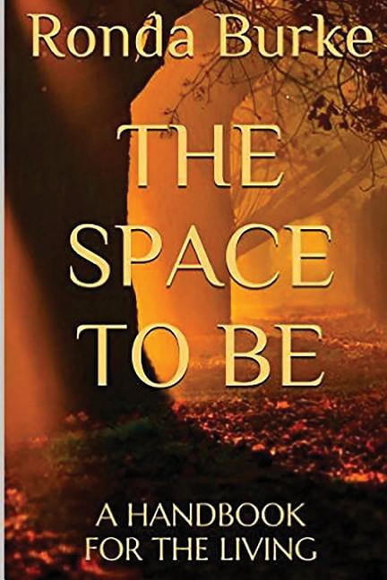 Space to Be : A Handbook for the Living