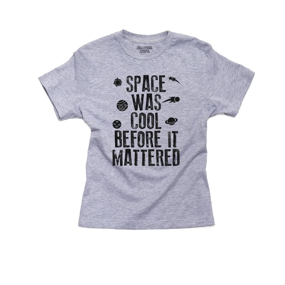 Space was Cool Before It Mattered - Science Matter Girl's Cotton Youth Grey T-Shirt