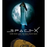 Spacex Elon Musk and the Final Frontier, Hardcover