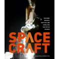 thumbnail image 1 of Spacecraft : 100 Iconic Rockets, Shuttles, and Satellites That Put Us in Space (Edition 1) (Hardcover), 1 of 1