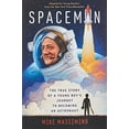 thumbnail image 1 of Pre-Owned Spaceman (Adapted for Young Readers): The True Story of a Young Boy's Journey to Becoming an Astronaut (Paperback) 0593120892 9780593120897, 1 of 1