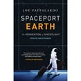 thumbnail image 1 of Pre-Owned Spaceport Earth: The Reinvention of Spaceflight (Paperback) 1468316923 9781468316926, 1 of 1