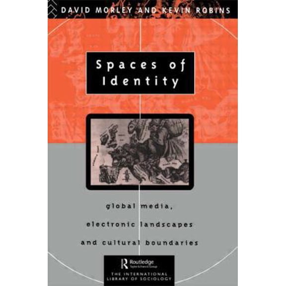 Pre-Owned Spaces of Identity : Global Media, Electronic Landscapes and Cultural Boundaries (Paperback) 9780415095976