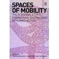 thumbnail image 1 of Spaces of Mobility: Essays on the Planning, Ethics, Engineering and Religion of Human Motion, (Paperback), 1 of 1