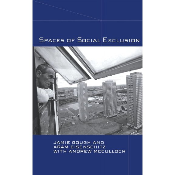 Spaces of Social Exclusion, (Hardcover)