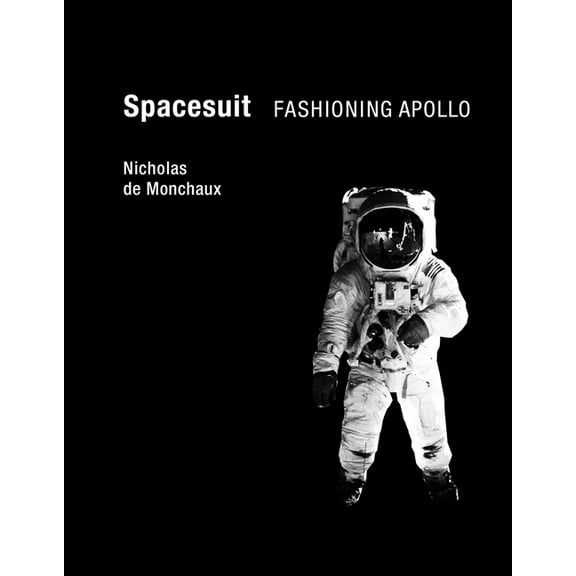 Spacesuit: Fashioning Apollo, (Paperback)