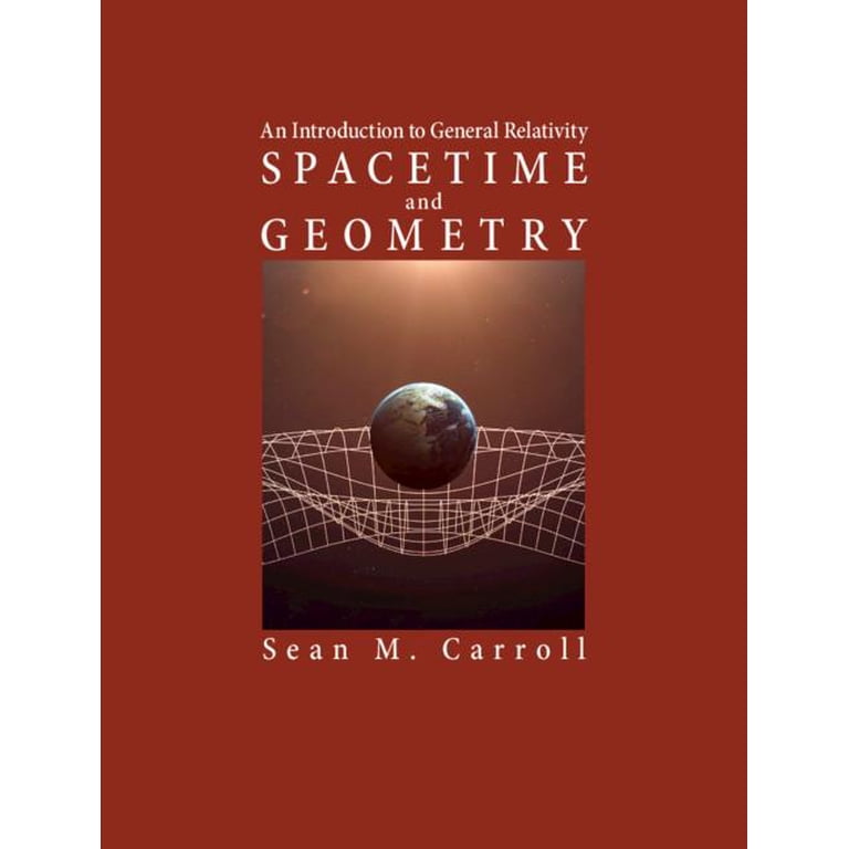 Spacetime and Geometry: An Introduction to General Relativity