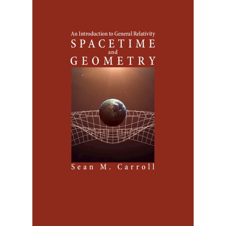 Spacetime and Geometry: An Introduction to General Relativity