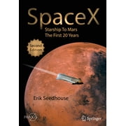 Spacex Starship to Mars - The First 20 Years, Paperback